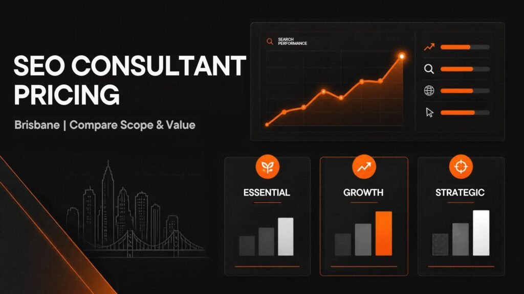 SEO Consultant Pricing Brisbane: Compare Scope & Value