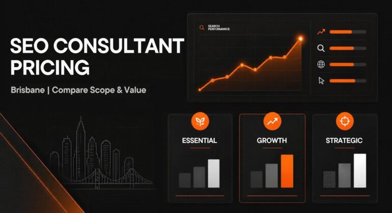 SEO Consultant Pricing Brisbane: Compare Scope & Value