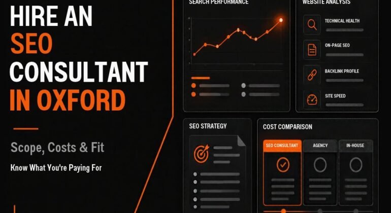 Hire an SEO Consultant in Oxford: Scope, Costs & Fit