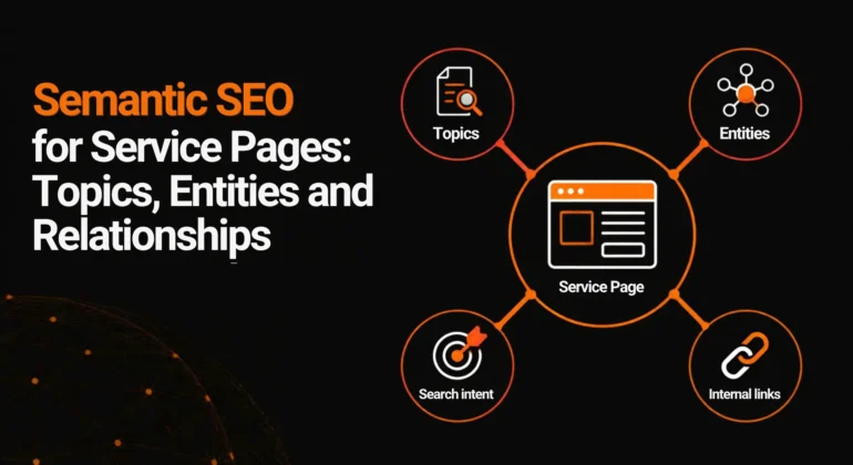 Semantic SEO: Entities, Topics & Service Pages